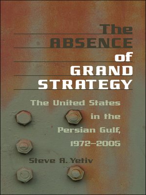 cover image of The Absence of Grand Strategy